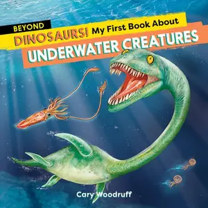 USED-Beyond Dinosaurs! My First Book about Underwater Creatures by Woodruff, Cary (Paperback)