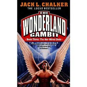 USED-Hot-Wired Dodo (The Wonderland Gambit, No. 3) by Jack L. Chalker (Unknown)