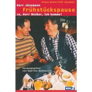 USED-Frühstückspause. Herr Jünemann, Frühstückspause. Ja, Herr Becker, ich komme. by Jürgen Becker (Paperback)