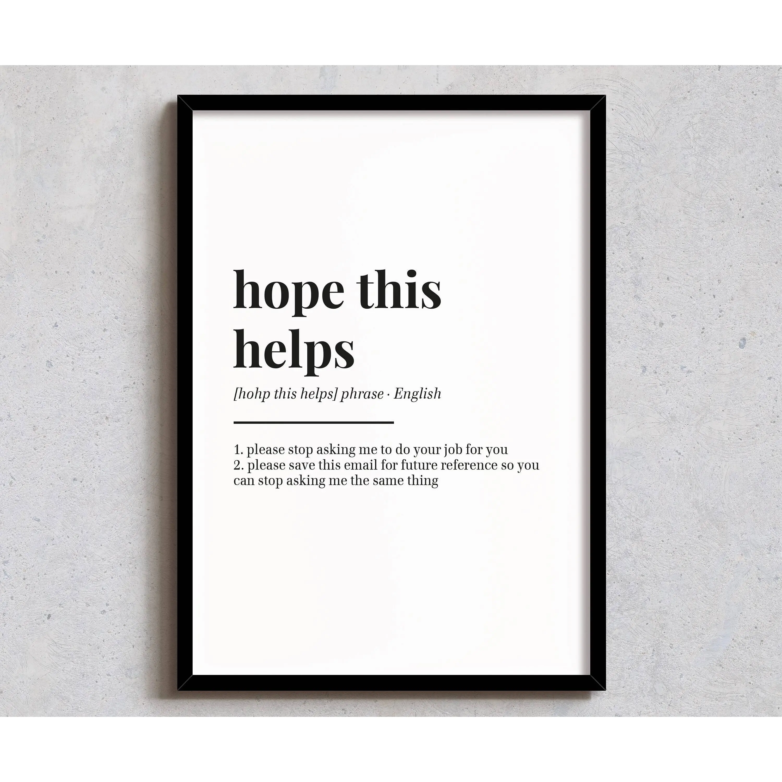 Hope This Helps - Wall Decor - Funny Home Print - Office Art - Definition Poster