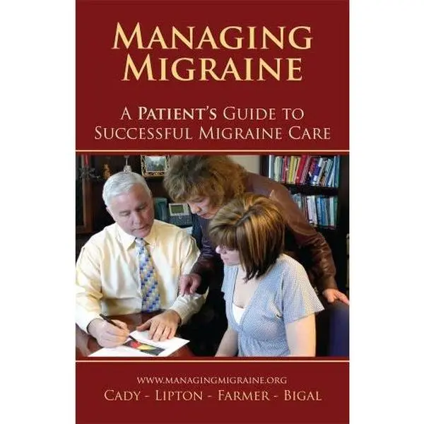 USED-Managing Migraine: A Patient's Guide to Successful Migraine Care by Roger K. Cady (Unknown)