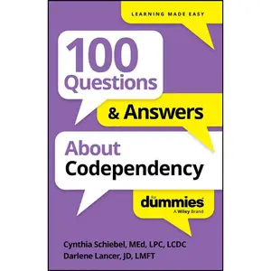 100 Questions & Answers about Codependency for Dummies -- Cynthia Schiebel - Paperback