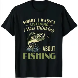 Sorry I Wasn't Listening I Was Thinking About Fishing Funny Bass Graphic Cotton T-Shirt, Unisex Comfort Fisherman Outfit, Perfect Gift For Fishing Lovers