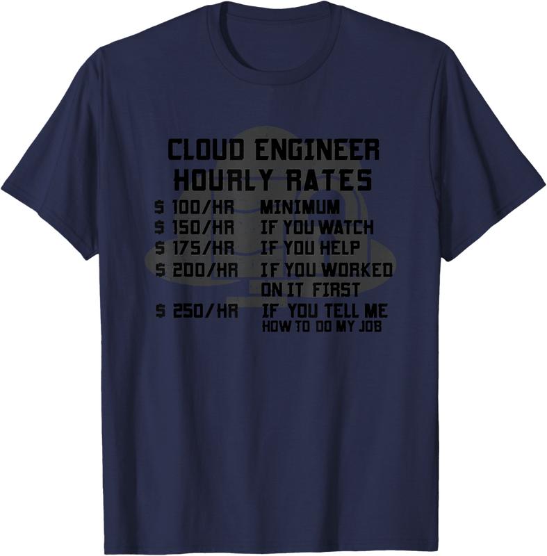 Cloud Engineer Hourly Rate Funny Engineering Computer DevOps T-Shirt - Matthewmatt Shop 59B081L3P7QX