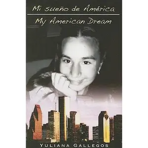 USED-Mi Sueno de America/My American Dream by Gallegos, Yuliana (Paperback)