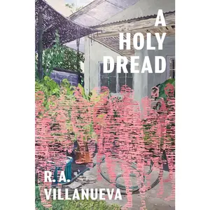 USED-A Holy Dread by Villanueva, R. A. (Paperback)