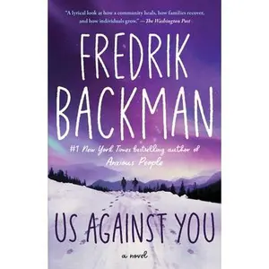 Us Against You -- Fredrik Backman, Paperback