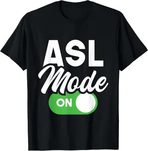 100% Cotton Unisex ASL Mode On - Interpreter Translator Hand Sign Language T-Shirt