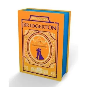 It's in His Kiss and on the Way to the Wedding: Bridgerton Collector's Edition -- Julia Quinn, Hardcover