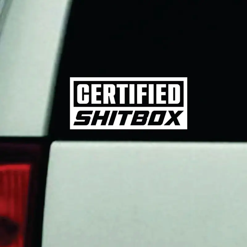 Certified Shitbox v4 Car Decal Truck Bumper Sticker Window Windshield Vinyl Mirror JDM Racing Men