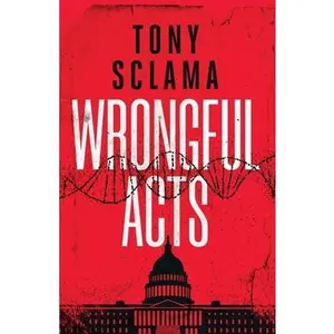 USED-Wrongful Acts by Sclama, Tony (Paperback)