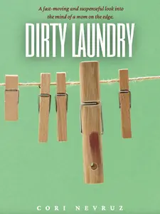 Dirty Laundry - A fast moving and suspenseful look into the mind of a mom on the edge.