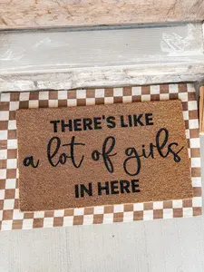 Custom Salon Doormat | There's Like A Lot of Girls In Here Rug