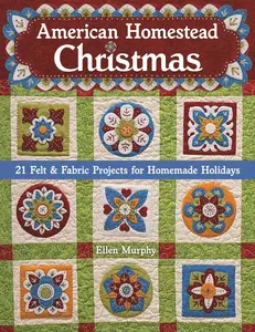 USED-American Homestead Christmas: 21 Felt & Fabric Projects for Homemade Holidays by Murphy, Ellen (Paperback)