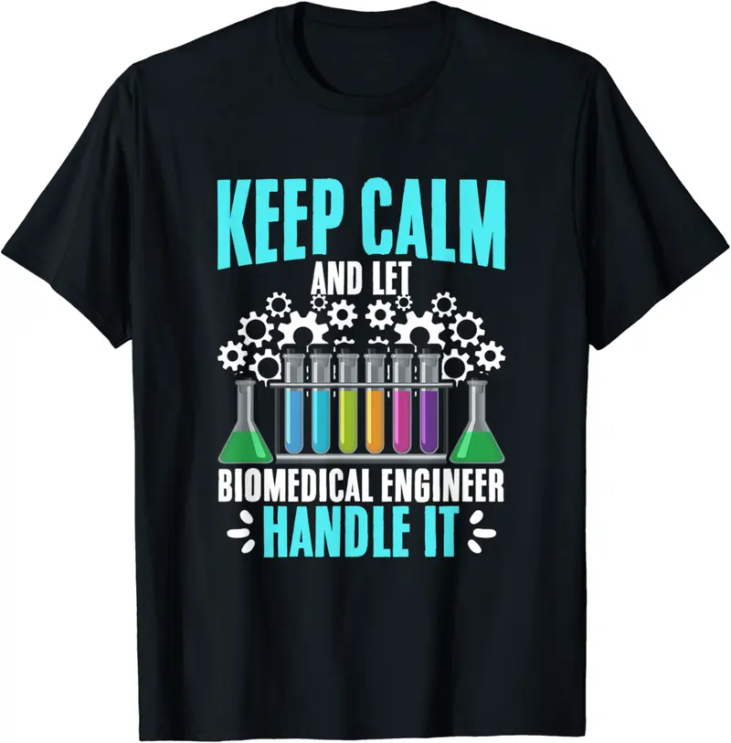 Keep Calm Biomed Chemical Engineering Biomedical Engineer T-Shirt - Ciennaslay Shop 21B0C2Q5QJFT