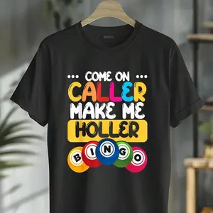100% Cotton Bingo Come On Caller Make Me Holler Funny Bingo Player Gift T-Shirt Short Sleeve T-Shirt