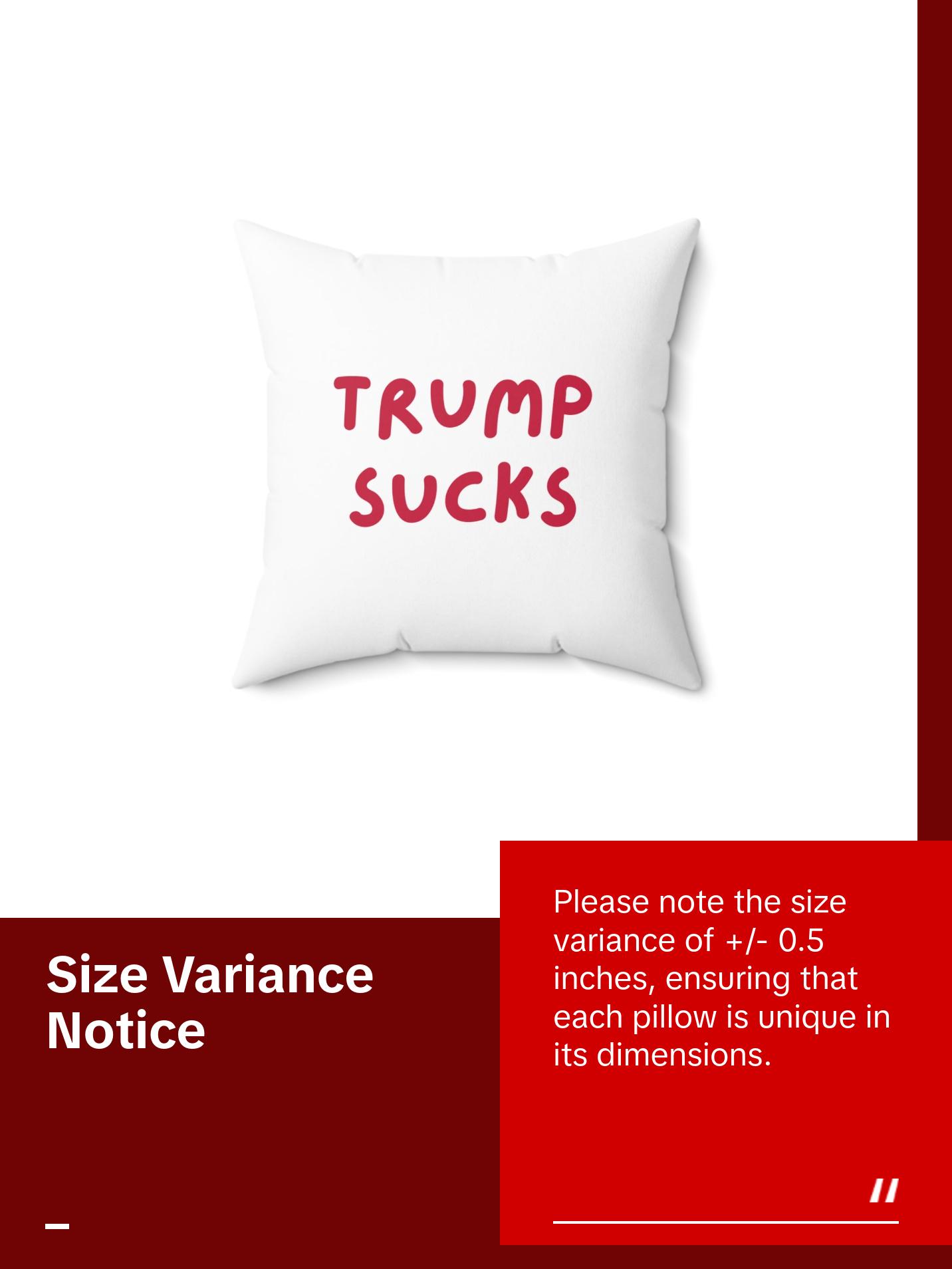 Trump Sucks | Spun Polyester Square Pillow