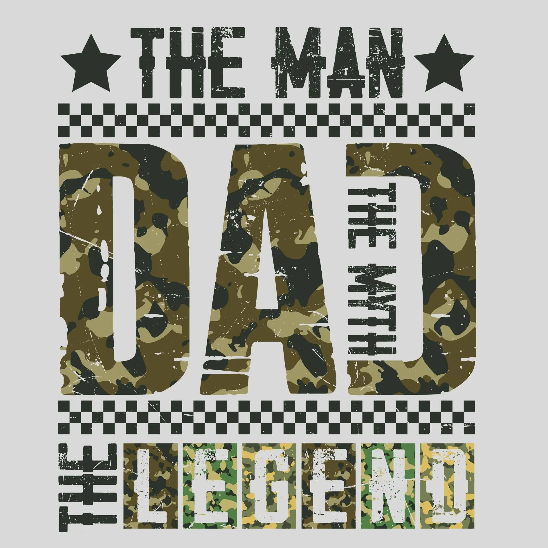 Dad Camo - The Man The Myth The Legend Dad Camouflage - DTF Transfers - Direct to Film Transfer - THIS IS NOT A T-Shirt or Digital product