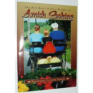 USED-The Best Basic and Easy Recipes of Amish Cooking (Keepsake Cuisine Series) by Lucy Hanley (Paperback)