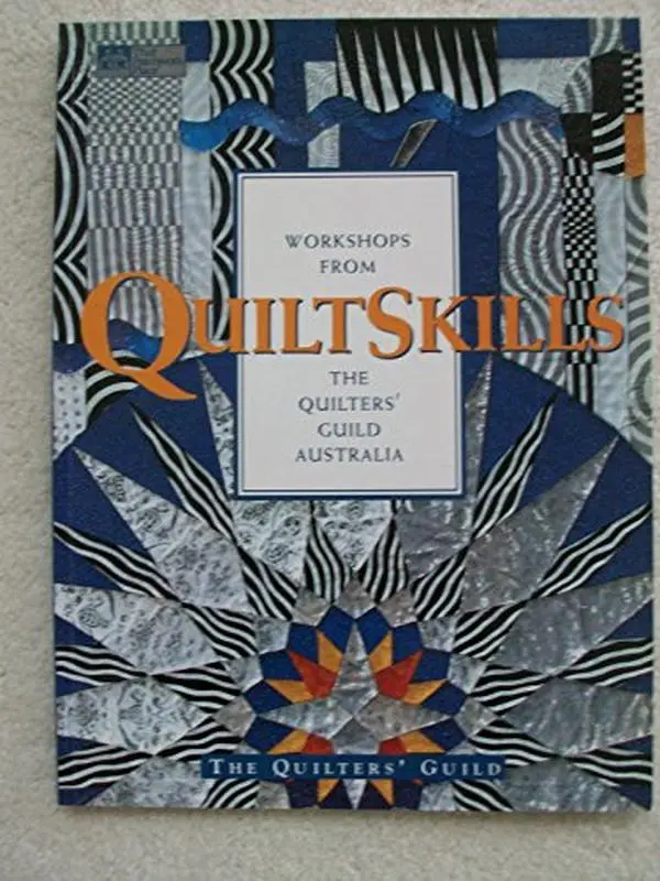 USED-Quiltskills: Workshops from the Quilters' Guild Australia by Martingale and Company (Paperback)