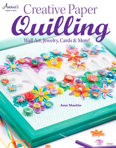 USED-Creative Paper Quilling: Wall Art, Jewelry, Cards & More! by Martin, Ann (Paperback)