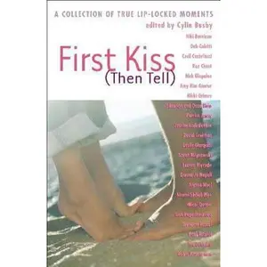 USED-First Kiss Then Tell by Cylin Busby (Hardcover)