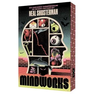 Mindworks: An Uncanny Compendium of Short Fiction -- Neal Shusterman - Paperback