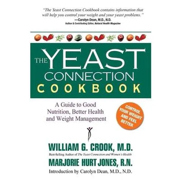USED-The Yeast Connection Cookbook: A Guide to Good Nutrition, Better Health, and Weight Management by Jones, Marjorie Hurt (Paperback)
