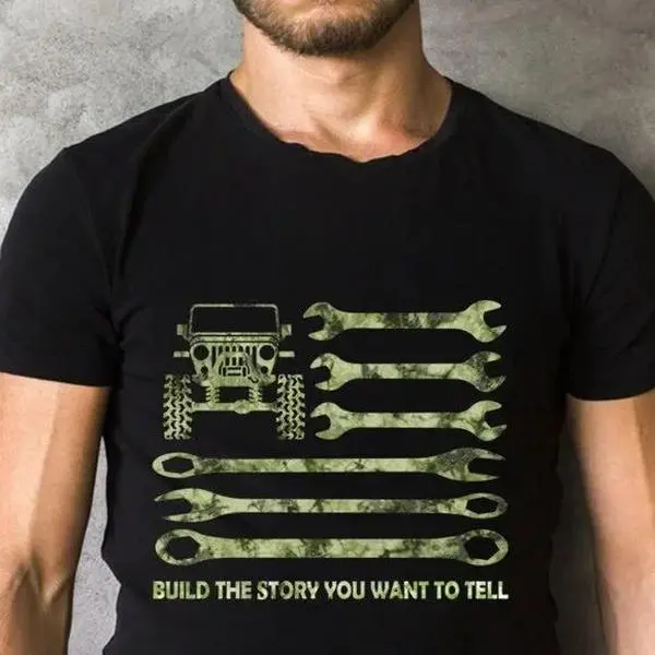 Jeep T shirt, Build The Story You Want To Tell Jeep Tee shirts, Jeep Gifts