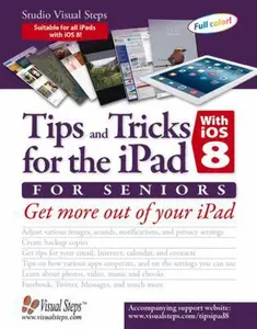 USED-Tips and Tricks for the iPad with iOS 8 and higher for Seniors (also for iOS 9): Get More Out of Your iPad (Computer Books for Seniors series) by Studio Visual Steps (Paperback)