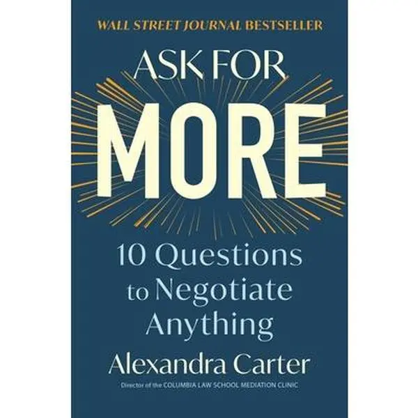 USED Book - Ask for More: 10 Questions to Negotiate Anything by Carter, Alexandra (Hardcover) - english