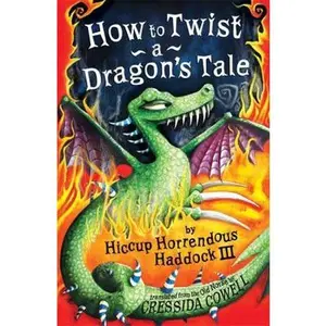 USED-How to Twist a Dragon's Tale (Hiccup) by Cressida Cowell (Paperback)