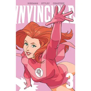 Invincible Volume 3 (New Edition) Invincible Volume 3 (New Edition)