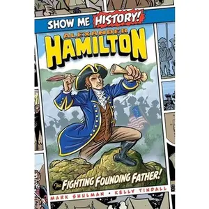 USED Book - Alexander Hamilton: The Fighting Founding Father! by Shulman, Mark (Hardcover) - english