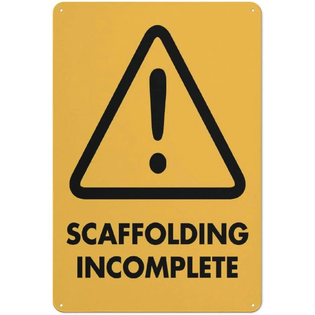 Beware Scaffolding Incomplete Sign Warning Sticker-Security Sign Outdoor Sign 12 X 8 Inches
