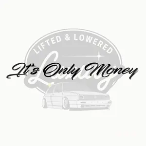 It's Only Money Permanent Vinyl Decal for Car or Truck - LIFTED & LOWERED Design