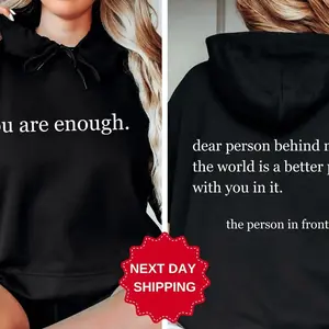 Dear Person Behind Me Hoodie, Aesthetic Sweatshirt,  Dear Person Behind Me Front and Back Hoodie, Positivity Sweater, You Are Enough Hoodie