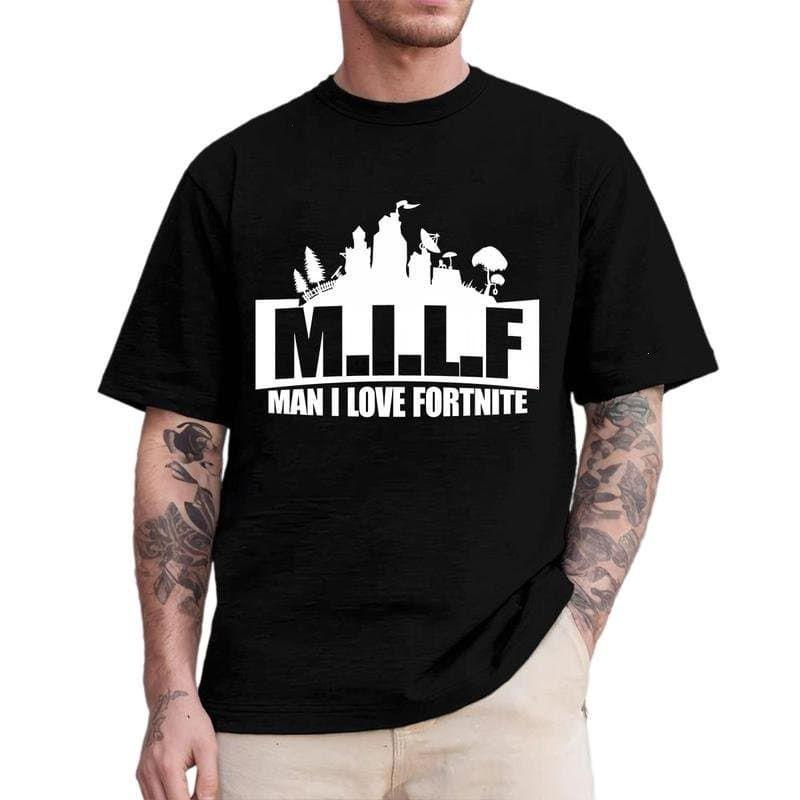 Milf Man I Love Fortnite Shirt, Gamer Gift Unisex T-Shirt Classic Cotton