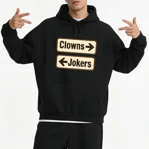 Humor Meets Style: Clowns and Jokers Sarcastic Quote Hoodie