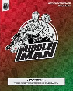 USED-The Middleman - Volume 1 - The Secret Recruitment Ultimatum by Grillo-Marxuach, Javier (Paperback)