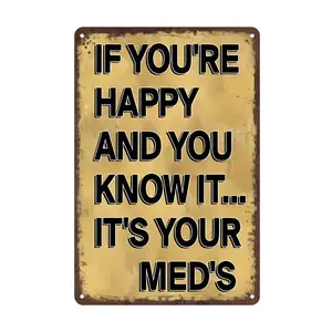 Vintage-Style Tin Sign - "If You're Happy and You Know It... It'S Your Medicine" - Waterproof & Weatherproof Wall Decor for Home, Bar, Cafe, Garage - 8 x 12 Inches, for Indoor or Outdoor Spaces Metal Aluminium Gift Hanging Kitchen