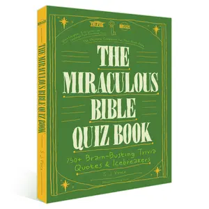The Miraculous Bible Quiz Book – 750+ Bible Trivia Questions for Adults, Teens & Family Game Night