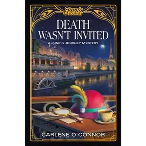 Death Wasn't Invited: A June's Journey Mystery -- Carlene O'Connor, Paperback