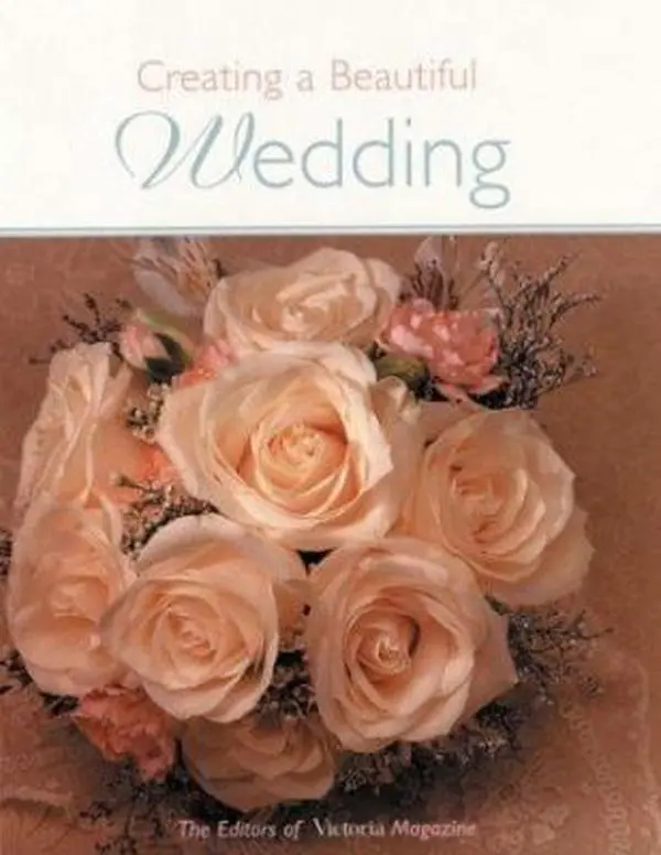 Used Hardcover Book - Creating a Beautiful Wedding by Victoria Magazine (English) - Ideal for Wedding Bouquets, Decorations, Invitations, Cakes, Photos Planning