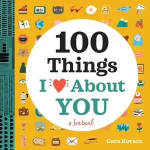 A Love Journal: 100 Things I Love about You (100 Things I Love About You Journal) - Paperback