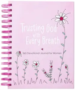 Trusting God with Every Breath: 365 Devotional Journal for Women by Amy Mecham