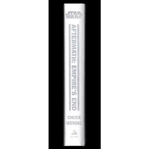 USED-Star Wars: Aftermath - Empire's End. First Edition, First Printing, Special B&N Edition with Exclusive Content (Removable Two-Sided 'Stand With The Empire!' Poster). ISBN 9780425287057 by Chuck Wendig (Hardcover)
