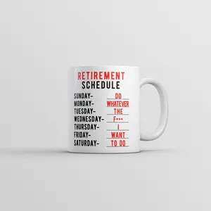 Retirement Weekly Schedule Mug Funny Sarcastic Retired Coffee Cup - 11oz Funny Coffee Mugs Ceramic Printed Drinkware Cup