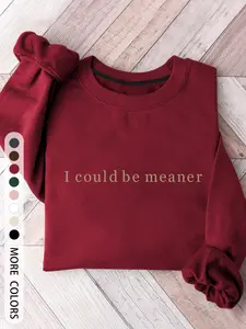 I Could Be Meaner Graphic Pullover Sweatshirt, Long Sleeve Casual Loose-Fit Knit Top for Fall & Winter, Soft Warm Fabric, Stylish Sporty Design