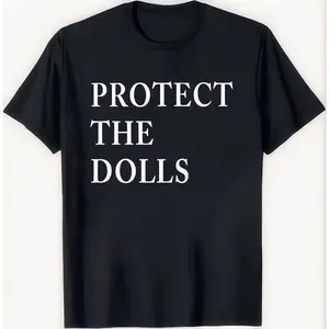 Protect the Dolls T Shirt Statement Message Graphic Tee with Minimalist Design Supporter Apparel Trendy Casual Top Comfortable Gift Idea